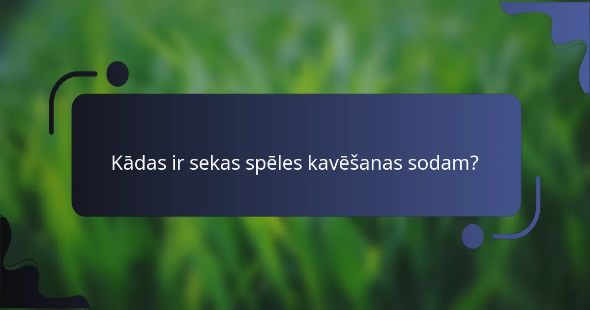 Kādas ir sekas spēles kavēšanas sodam?