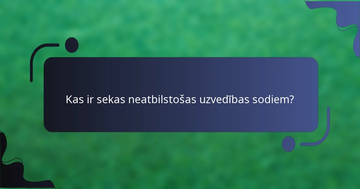 Kas ir sekas neatbilstošas uzvedības sodiem?